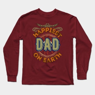Happiest Dad on Earth 2 - Funny Father's Day Long Sleeve T-Shirt